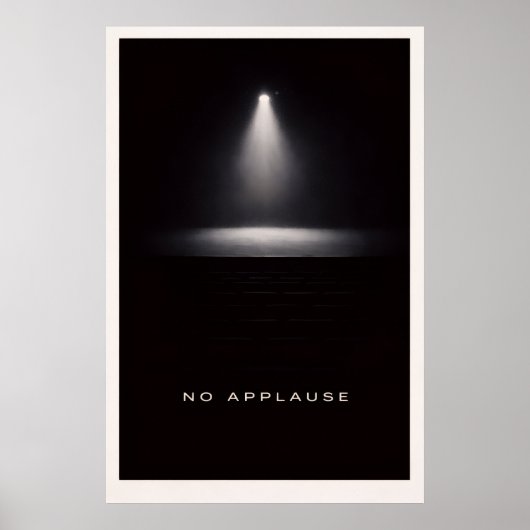 Geen Applaus - Motiverende Stille Kracht Poster (Voorkant)