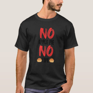 Geen Apple Pie No Life Premium T-shirt
