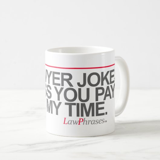 "GEEN ARBEIDSDIENST WERKT TENZIJ U MIJN TIJD BETAA KOFFIEMOK (Voorkant rechts)