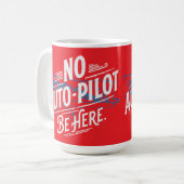 Geen Autopilot. Wees Hier. Koffiemok (Voorkant links)