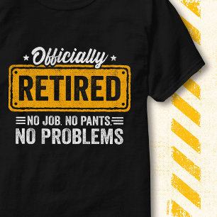 Geen Baan Geen Problemen Grappige Spreuk Officieel T-shirt