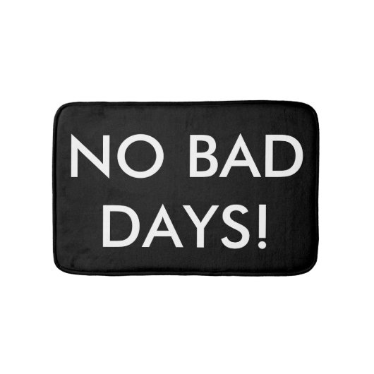 Geen Bad Days Bath Mat (Voorkant)