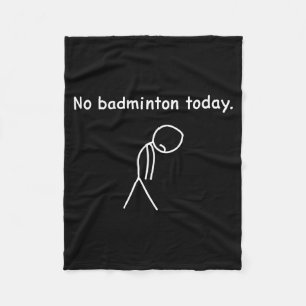 Geen Badminton Vandaag Speler Spelers Coach Fans L Fleece Deken