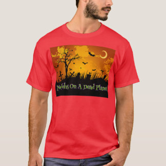 Geen banen op een dode planeet-spooky begraafplaat t-shirt