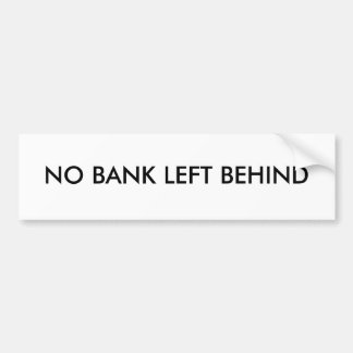 GEEN BANK ACHTER BUMPERSTICKER