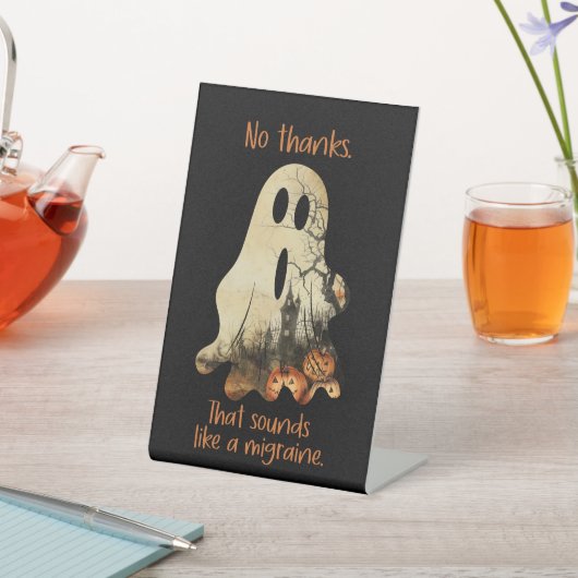 Geen Bedankt. Dat klinkt als een migraine. Reclamebord Met Voetstuk (Insitu)