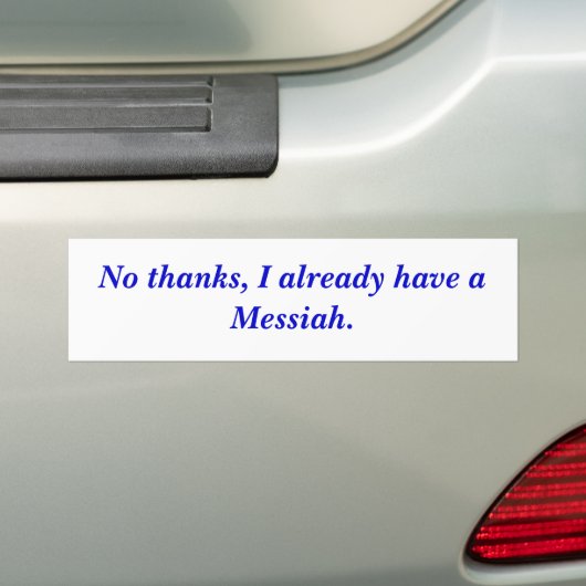 Geen bedankt, ik heb al een Messias. Bumpersticker (Op auto)