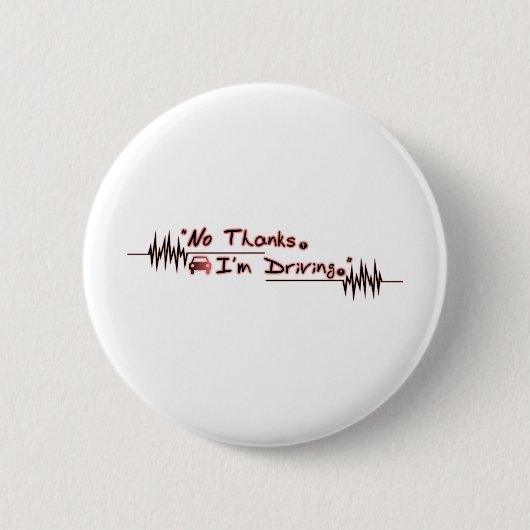 Geen Bedankt. Ik rijd. Ronde Button 5,7 Cm (Voorkant)