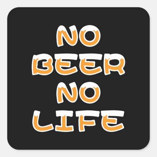 GEEN BEER GEEN LIFE-SQUARE-STICKER VIERKANTE STICKER (Voorkant)
