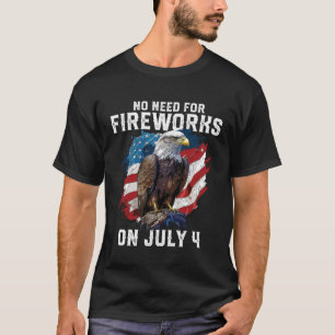 Geen behoefte aan vuurwerk op 4 juli Patriottisch T-shirt