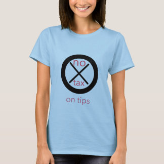 Geen belasting op fooien. t-shirt