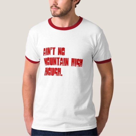 Geen berg hoog genoeg. t-shirt (Voorkant)