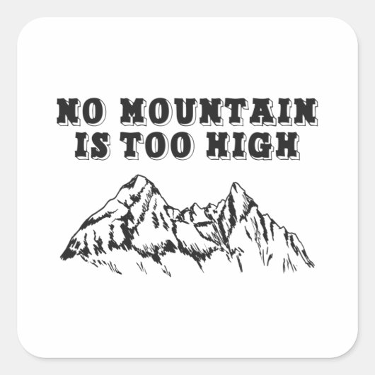 Geen berg is te hoog vierkante sticker (Voorkant)