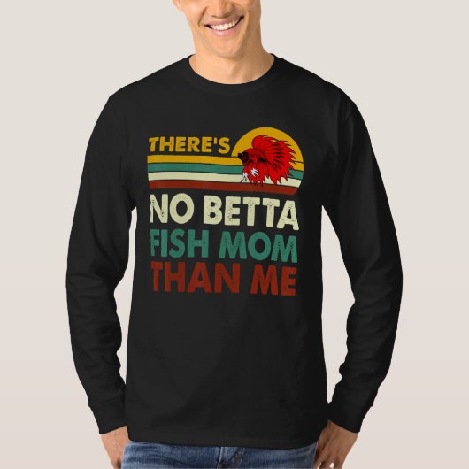 Geen Betta Fish Mam dan ik Betta Fish Fisheping F T-shirt (Voorkant)