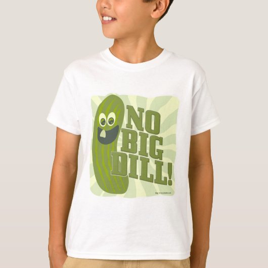 Geen Big Dill T-shirt (Voorkant)
