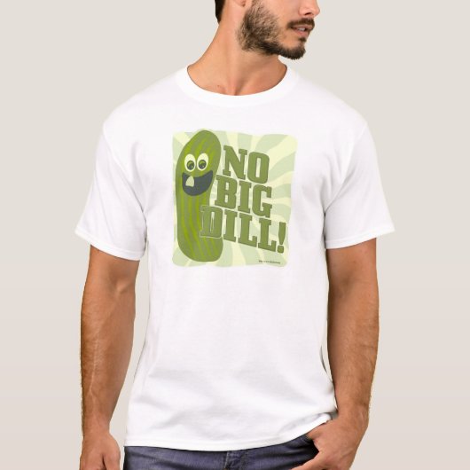 Geen Big Dill T-shirt (Voorkant)