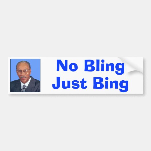 Geen Bling, gewoon Bing Bumpersticker (Voorkant)