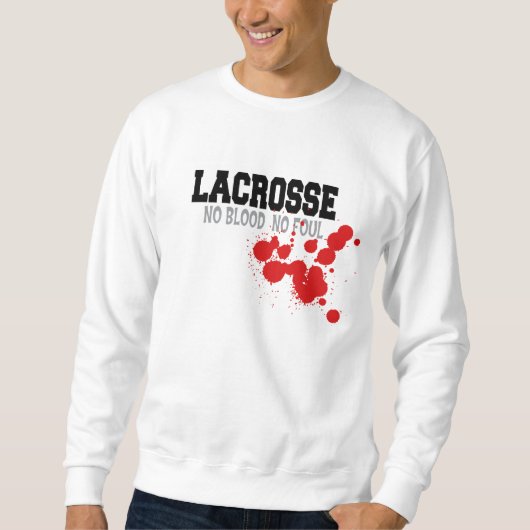 Geen bloed Geen Foul Lacrosse Sweatshirt (Voorkant)