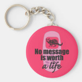 Geen boodschap is een leven waard sleutelhanger (Voorkant)