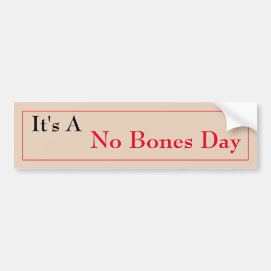 Geen Botten Dag Bumpersticker (Voorkant)