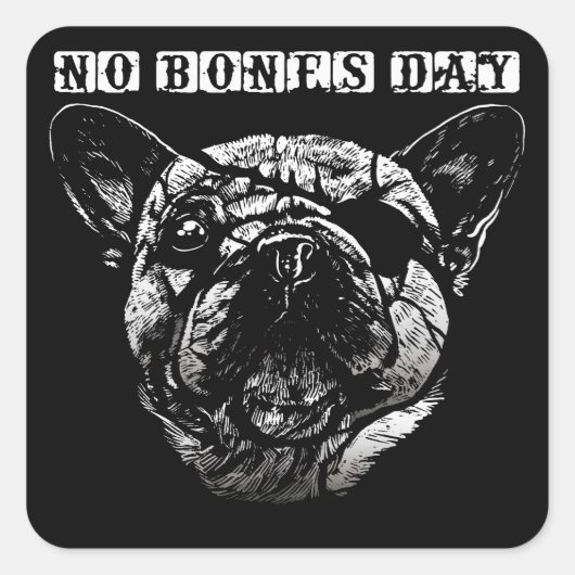 Geen Botten Dag Pug Face Vierkante Sticker (Voorkant)