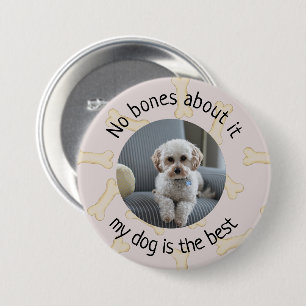 Geen Botten over Mijn Dog Foto Aangepaste Stickers Ronde Button 7,6 Cm