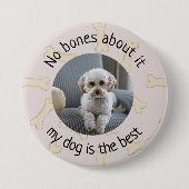Geen Botten over Mijn Dog Foto Aangepaste Stickers Ronde Button 7,6 Cm (Voorkant)