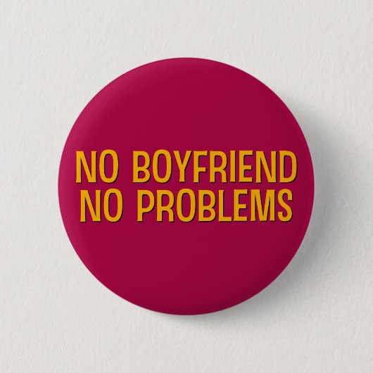 Geen Boyvriend. Geen problemen. Ronde Button 5,7 Cm (Voorkant)