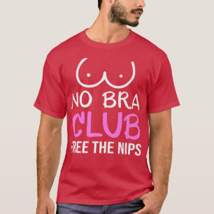 Geen Bra Club bevrijdt de nips feministisch femini T-shirt