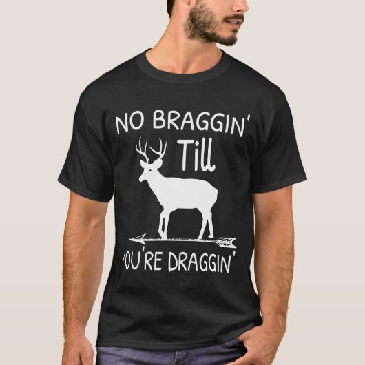 Geen braggin tot je droog is. t-shirt (Voorkant)