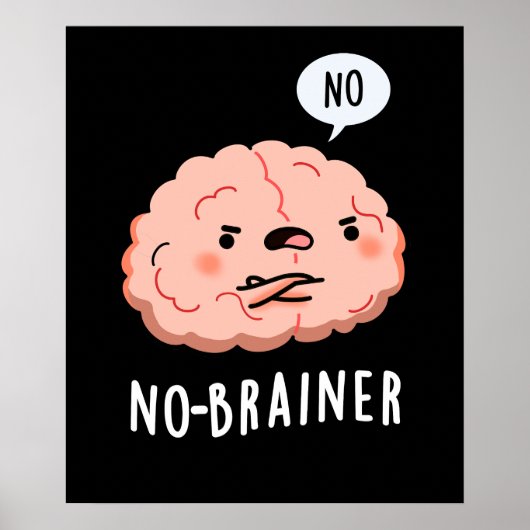 Geen Brainer Funny Anatomy Brain Pun Dark BG Poster (Voorkant)