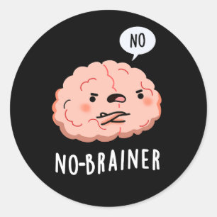 Geen Brainer Funny Anatomy Brain Pun Dark BG Ronde Sticker