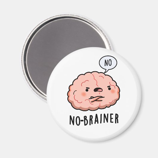 Geen Brainer Funny Anatomy Brain Pun Magneet (Voorkant / Achterkant)
