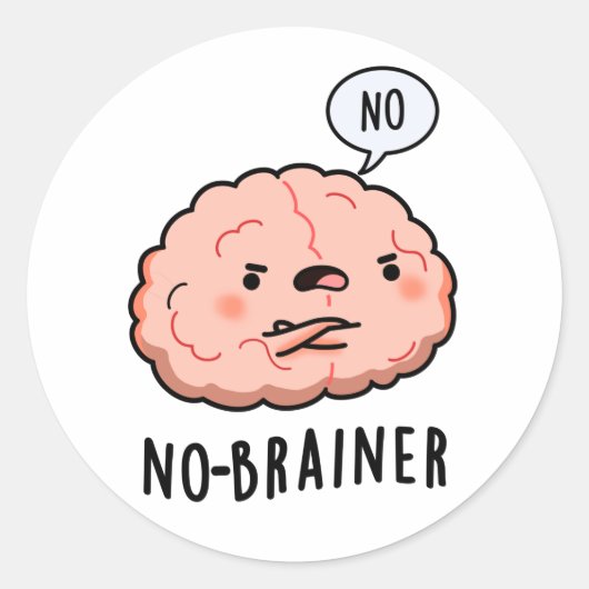 Geen Brainer Funny Anatomy Brain Pun Ronde Sticker (Voorkant)