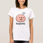 Geen Brainer Funny Anatomy Brain Pun T-shirt (Voorkant)
