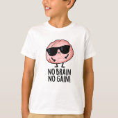 Geen Brein Geen Aanwinst Grappige Hersenwoordspeli T-shirt (Voorkant)