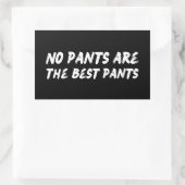 Geen broek is de beste broek, grappig citaat rechthoekige sticker (Tas)