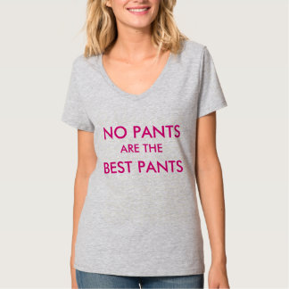 Geen broek is de beste broek t-shirt