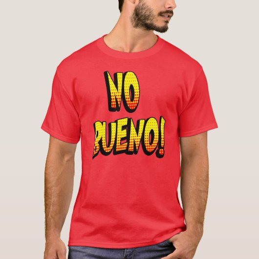 Geen Bueno 1 T-shirt (Voorkant)