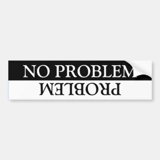 Geen Bumpersticker met probleem/probleem