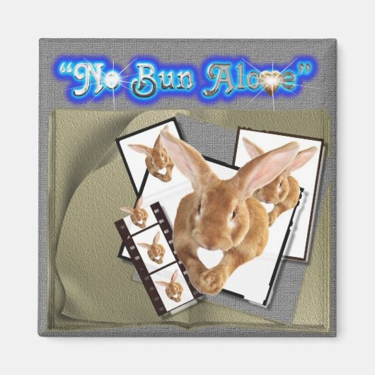 Geen Bun Alone Magnet (Voorkant)