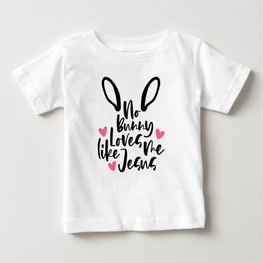 Geen Bunny Love Me Like Jesus Pasen Baby T-shirt (Voorkant)