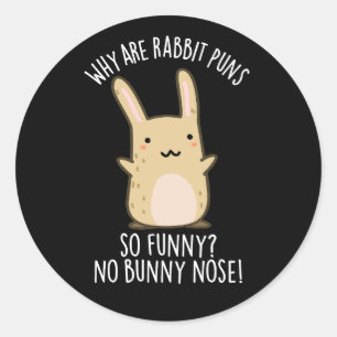 Geen Bunny Neus Grappige Konijn Puns Donkere BG Ronde Sticker