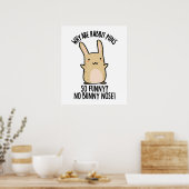 Geen Bunny Neus Grappige Konijn Puns  Poster (Keuken)