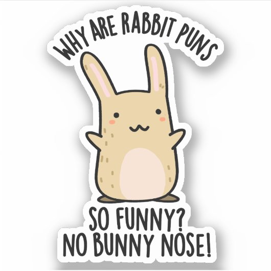 Geen Bunny Neus Grappige Konijn Puns  Sticker (Voorkant)