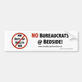 Geen bureaucraten bij Bedside! -Bumpersticker Bumpersticker