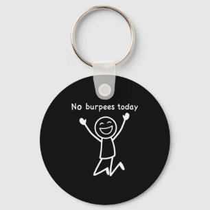 Geen Burpees Vandaag, Grappige Workout Stickman Gy Sleutelhanger