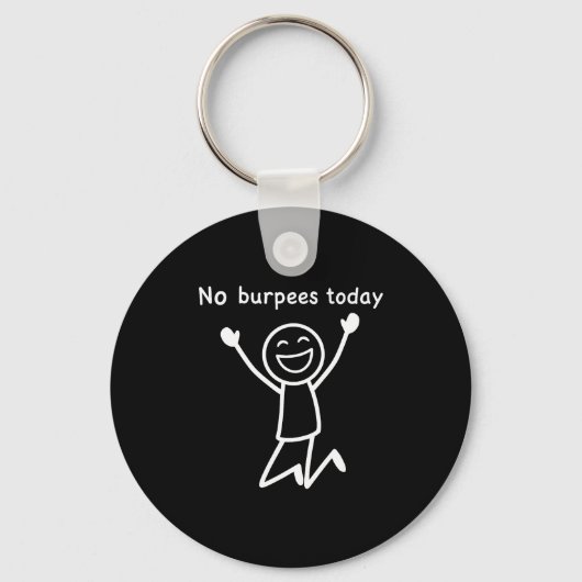 Geen Burpees Vandaag, Grappige Workout Stickman Gy Sleutelhanger (Voorkant)
