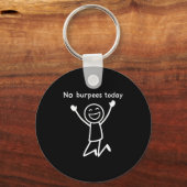 Geen Burpees Vandaag, Grappige Workout Stickman Gy Sleutelhanger (Voorkant)