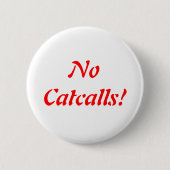 Geen Button Catcalls (Voorkant)